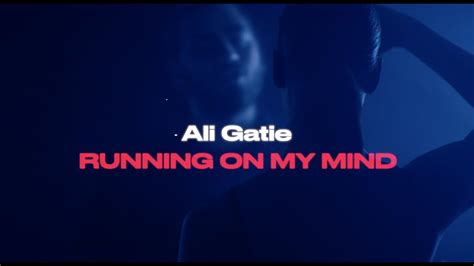 Ali Gatie Running On My Mind Official Lyrics Video YouTube