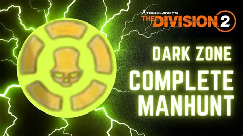 The Division2 Dark Zone Complete Manhunt YouTube