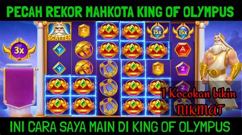 PECAH REKOR MAHKOTA TERBANYAK KING OF OLYMPUS JACKPOT KING OF OLYMPUS