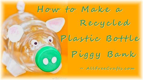 Plastic Bottle Piggy Bank All Free Crafts