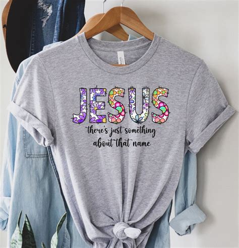 Jesus There S Just Something About That Name Shirt Jesus Shirt