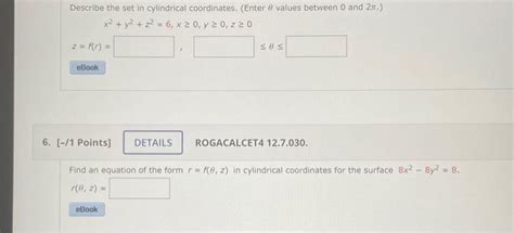 Solved Describe The Set In Cylindrical Coordinates Enter