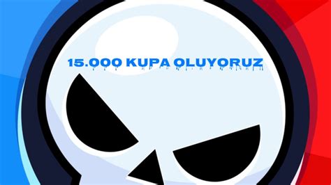 15 000 Kupa Oluyoruz YouTube