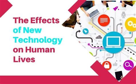 The Effects Of New Technology On Human Lives