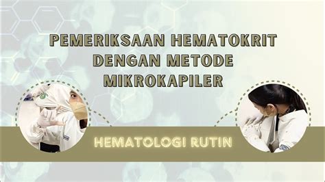 Pemeriksaan Hematokrit Dengan Metode Mikrokapiler Youtube