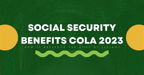 Social Security Benefits Cola 2023 How It Reflects The Cost Of Living