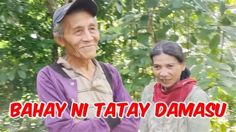 Ngayon Namin Sisimulan Gawain Ang Munting Kubo Ni Tatay Damasu Youtube