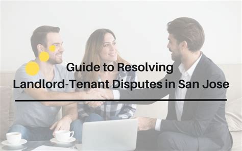 Guide To Resolving Landlord Tenant Disputes In San Jose Best Property Management Company San