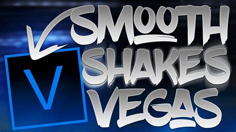 How To Get Smooth Shakes Vegas Pro Tutorial Youtube