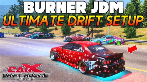 New Burner Jdm Ultimate Drift Setup Carx Drift Racing Online Youtube