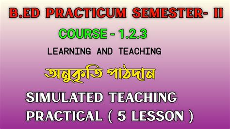 B Ed Nd Sem Course Simulated Teaching Practicum Learning And