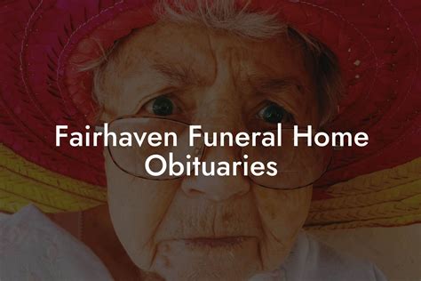 FairHaven Funeral Home Obituaries - Eulogy Assistant