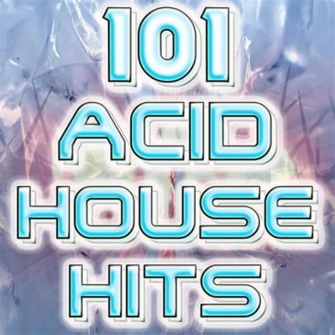 101 Acid House Hits Best Of Electronic Dance Music Goa Techno Psytrance Electro Rave