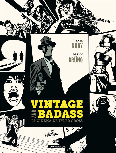 Bandes Dessinées Vintage And Badass Le Cinéma De Tyler Cross Dargaud