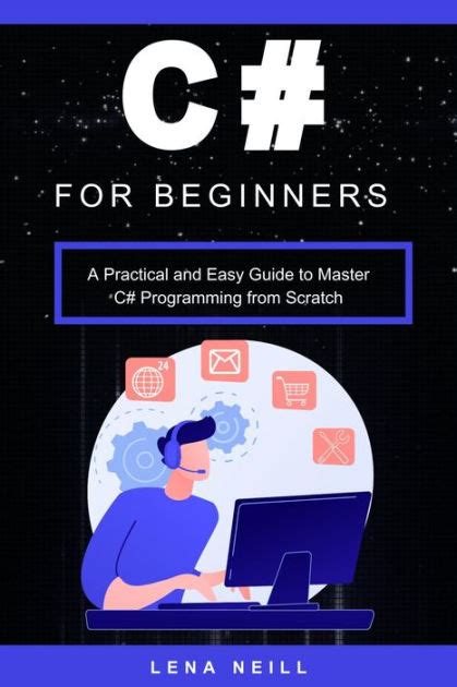 C For Beginners A Practical And Easy Guide To Master C Programming