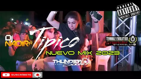 TIPICO MIX NUEVO 2023 VIDEO Dj Nadir Jr Ft Terrible Evolution