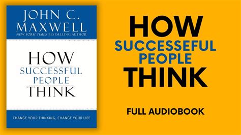 How Successful People Think By JHON C MAXWELL Full Audiobook YouTube