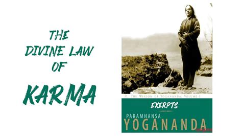 The Divine Law Of Karma As Explained By Paramahansa Yogananda Youtube