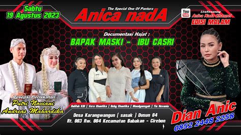 LIVE ANICA NADA DIAN ANIC EDISI MALAM 19 AGUSTUS 2023