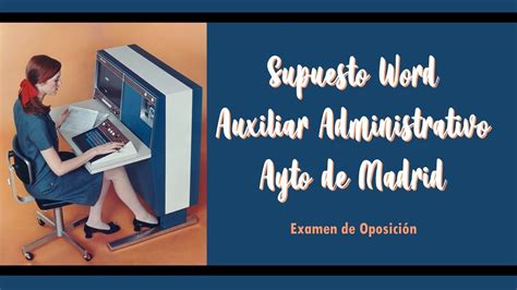 Examen Word Para Oposici N Ayto De Madrid Auxiliar Administrativo