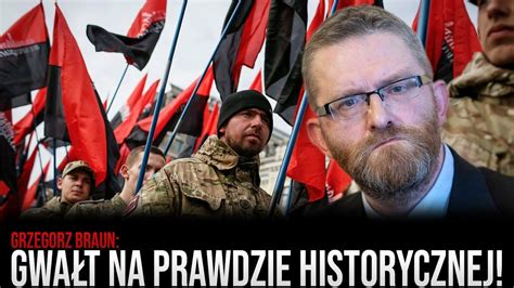 Braun ostro o banderyzmie na Ukrainie Gwałt na prawdzie historycznej