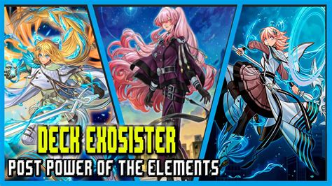 Deck Exosister Post Power Of The Elements Septiembre 2022 Replays And Decklist Edopro