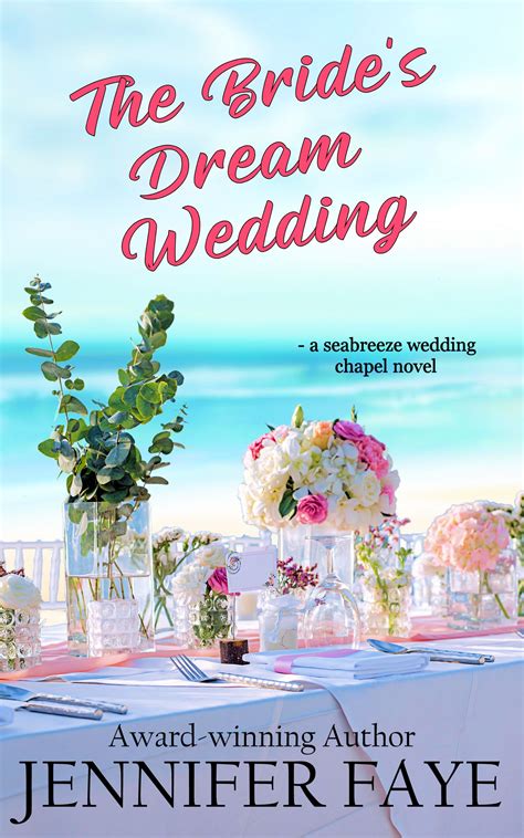 The Bride’s Dream Wedding - Jennifer Faye