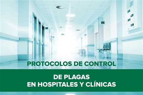 Protocolo Y Control De Plagas En Hospitales Y Cl Nicas Rizobacter