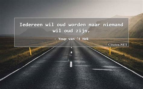 22 Citaten Van Youp Van T Hek Citaten Quotes Uitspraken En