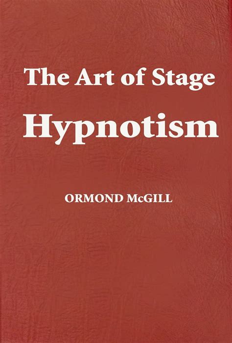 The Art of Stage Hypnotism: McGill, Ormond: 9780915926107: Amazon.com ...