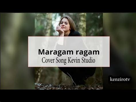 Alusi Au Marragam Ragam Cover Song Kevin Studio Youtube