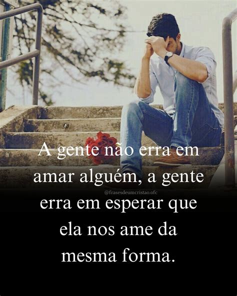 Porque Agente Erra Em Amar Alguem