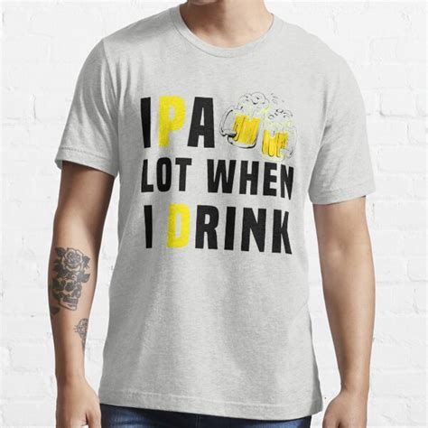 Ipa Lost When I Drink T Shirt For Sale By AyouLamouki Redbubble