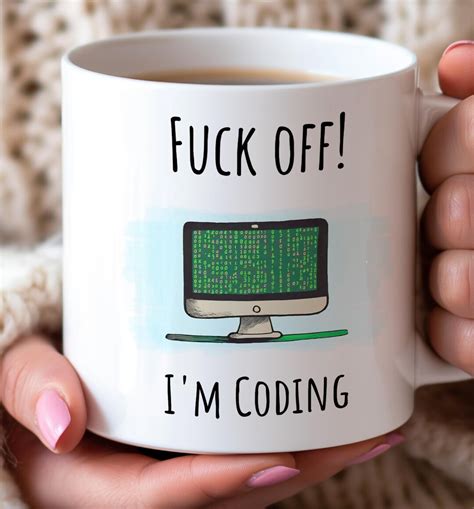Fuck Off I M Coding Mug For Funny Programmer Gift Idea For Women Birthday Present For Software