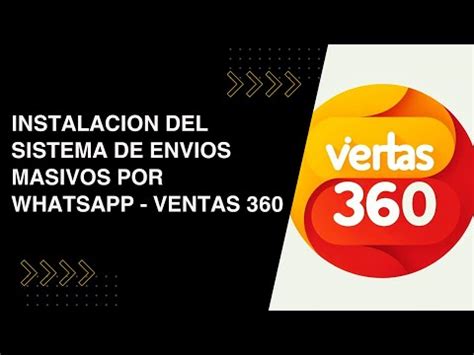 Instalacion Del Sistema De Envios Masivos Por WhatsApp Ventas 360