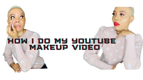 How I Do My Makeup Video Makeup Tutorial Youtube