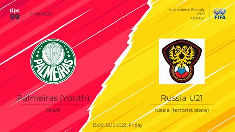 Watch Palmeiras Youth Vs Russia U Live Stream And Vods