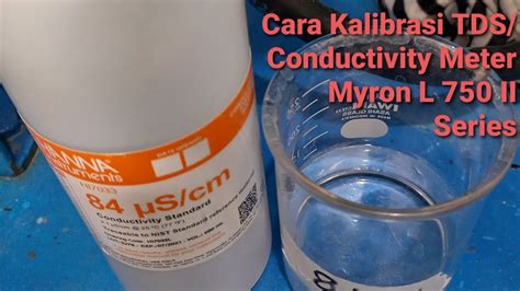 Cara Kalibrasi Conductivity Meter Myron L Ii Series Youtube