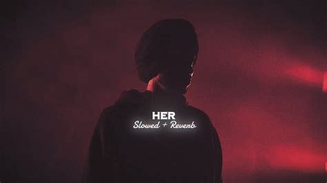 Her Slowed Reverb Shubh YouTube