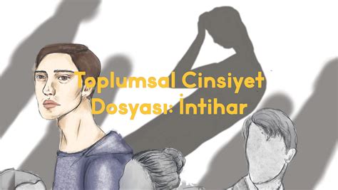 Toplumsal Cinsiyet Dosyası İntihar Psikoloji Ağı