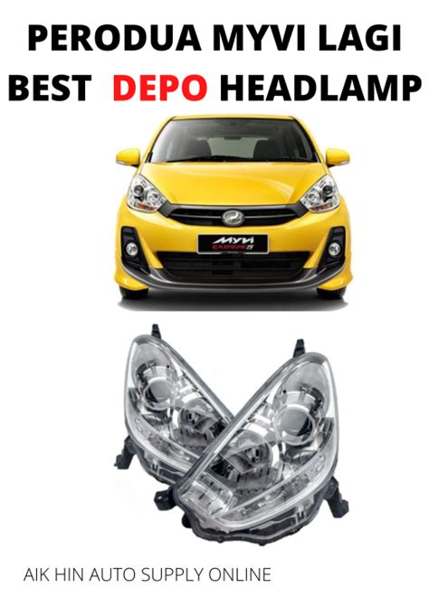 Perodua Myvi Lagi Best Depo Headlamp Lazada