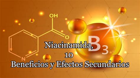 Niacinamida 10 Beneficios Y Efectos Secundarios YouTube