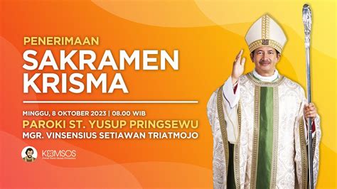 Live Misa Penerimaan Sakramen Krisma Oktober Wib