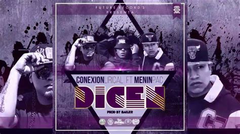 CONEXION LIRICAL D I C E N FT MENINPAC MKS MAFIA OFFICIAL AUDIO