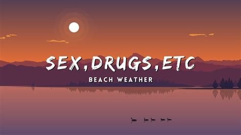 Beach Weather Sex Drugs Etc Lyrics YouTube