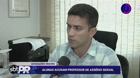 Professor é acusado de assediar sexualmente suas alunas SBT Paraná