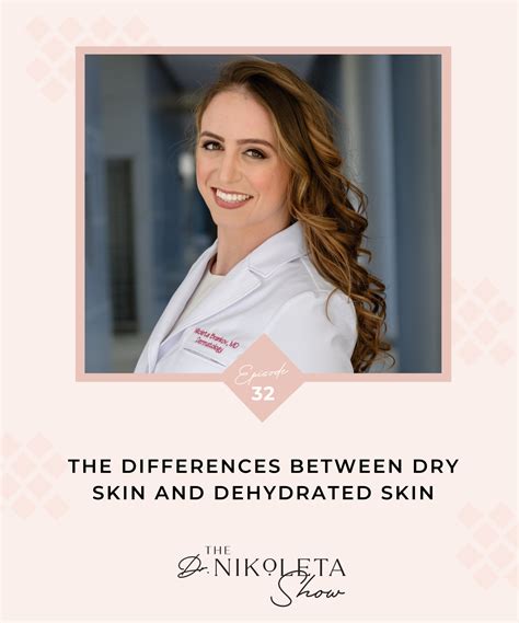 The Differences Between Dry Skin and Dehydrated Skin - Dr. Nikoleta