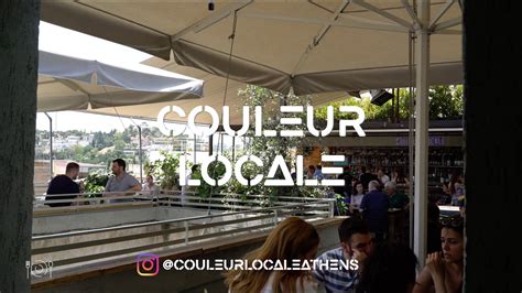 Couleur Locale Athens Youtube