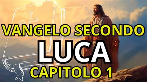 BIBBIA AUDIO IN ITALIANO VANGELO SECONDO LUCA CAPITOLO 1 YouTube