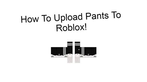 How To Upload Pants On Roblox Youtube